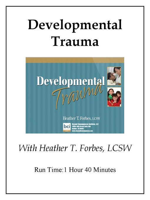 Title details for Developmental Trauma (Video) by Heather Forbes, LCSW - Available